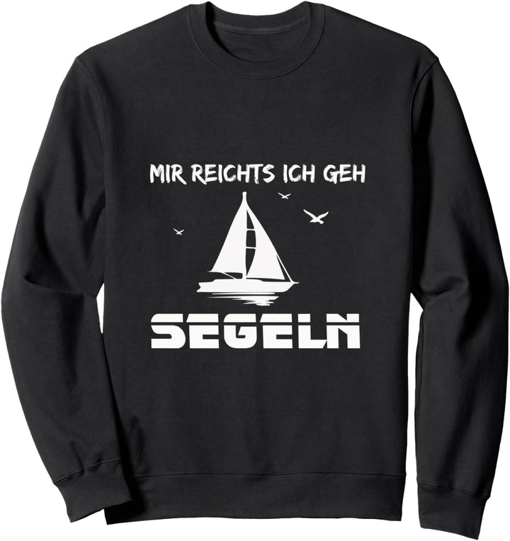 Mir Reichts Ich Geh Segeln Geschenk Segelboot Katamaran Sweatshirt