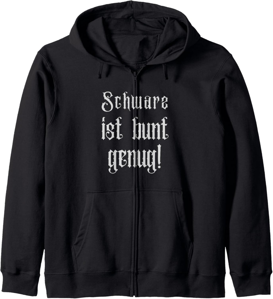 Schwarz ist Bunt Genug Damen Herren Shirt Kapuzenjacke