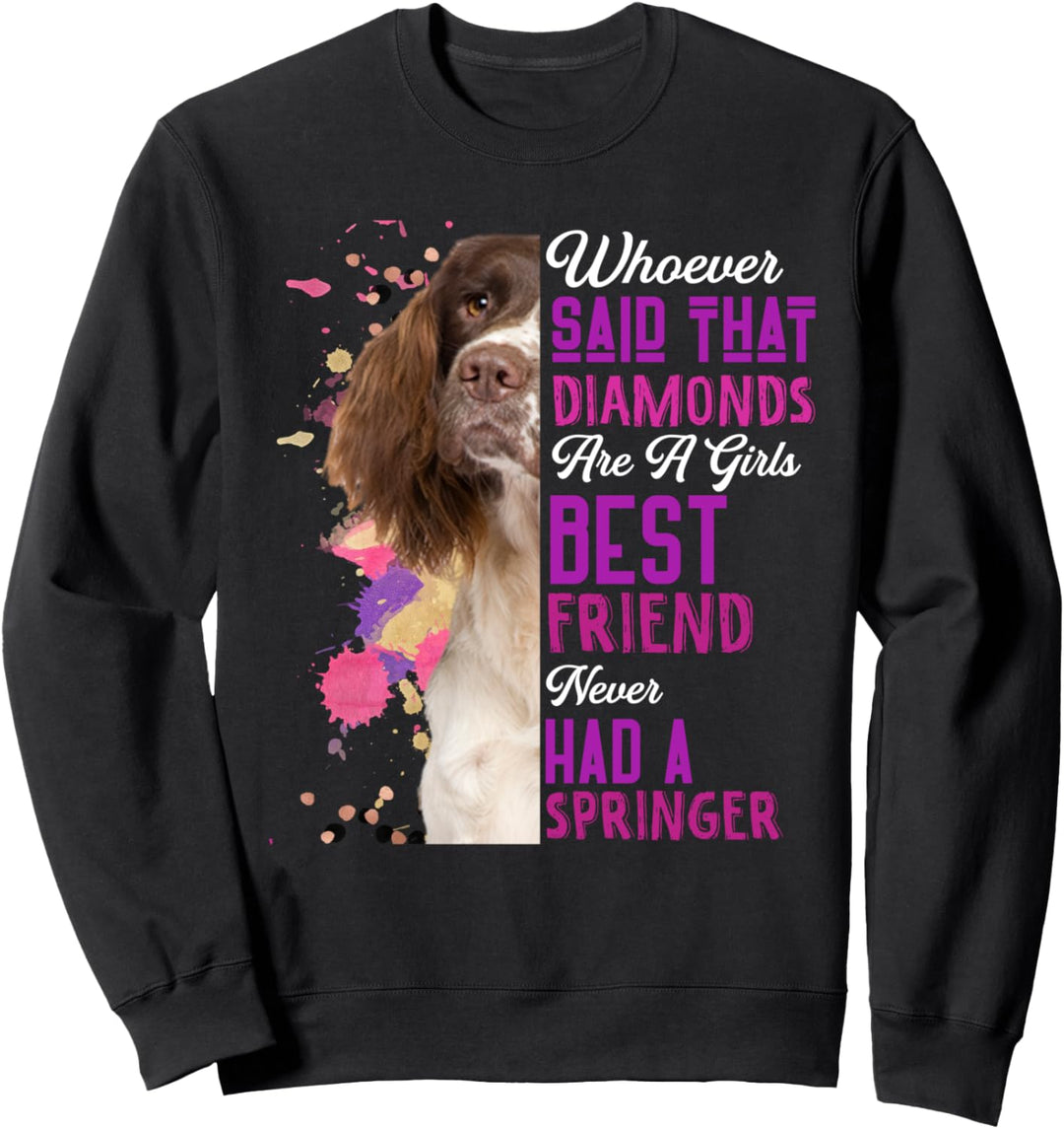 Springer Spaniel sind ein Mädchen beste Freundin Hund Mama Sweatshirt