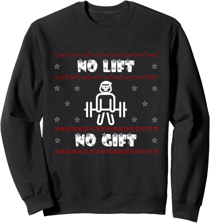 Funny Santa No Lift No Gift Ugly Christmas Gym Fitness Sweatshirt