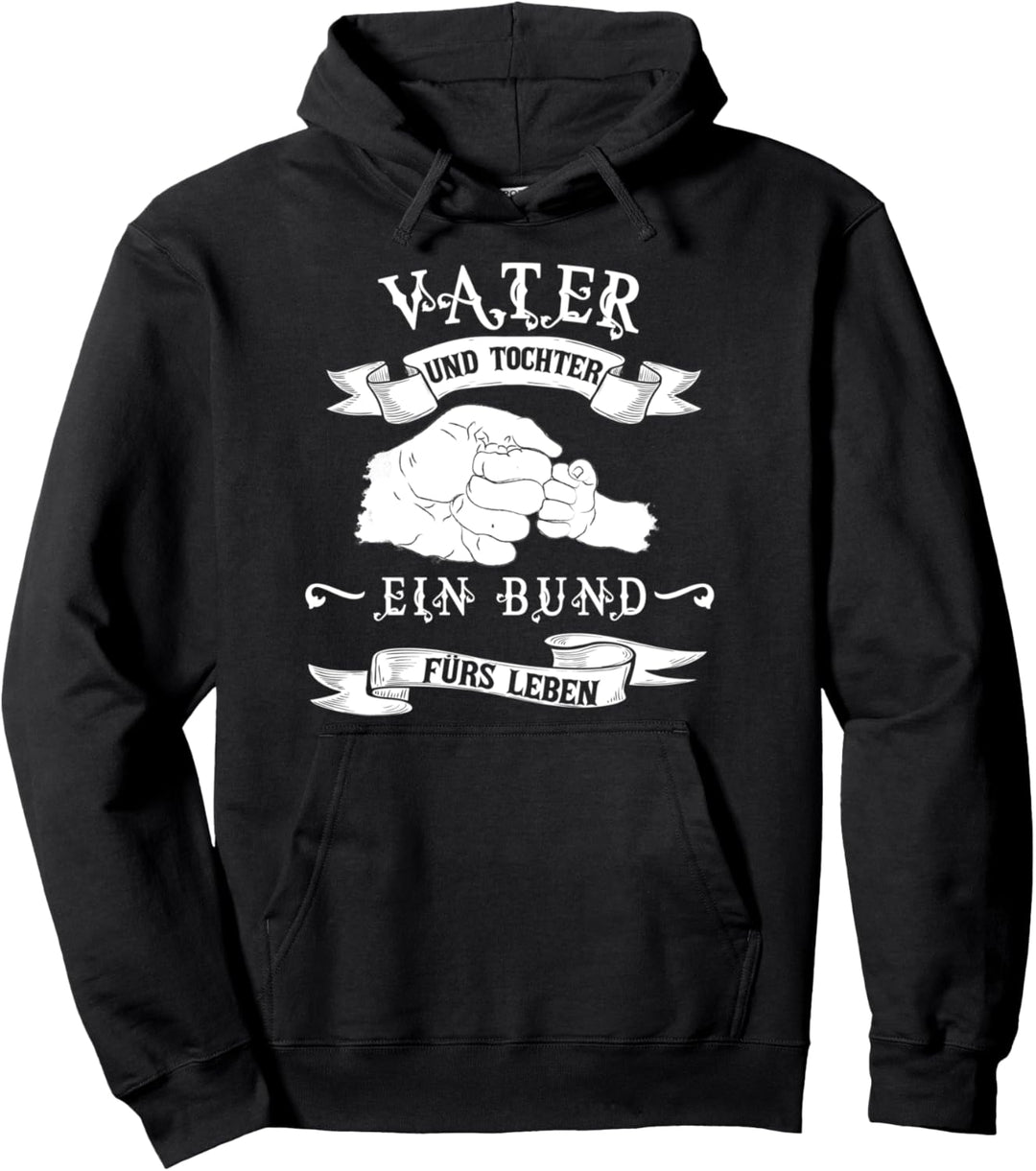 Vater und Tochter ein Bund fürs Leben Pullover Hoodie