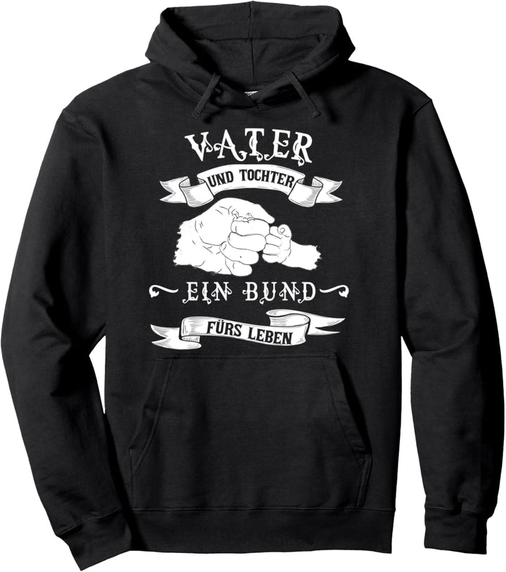 Vater und Tochter ein Bund fürs Leben Pullover Hoodie