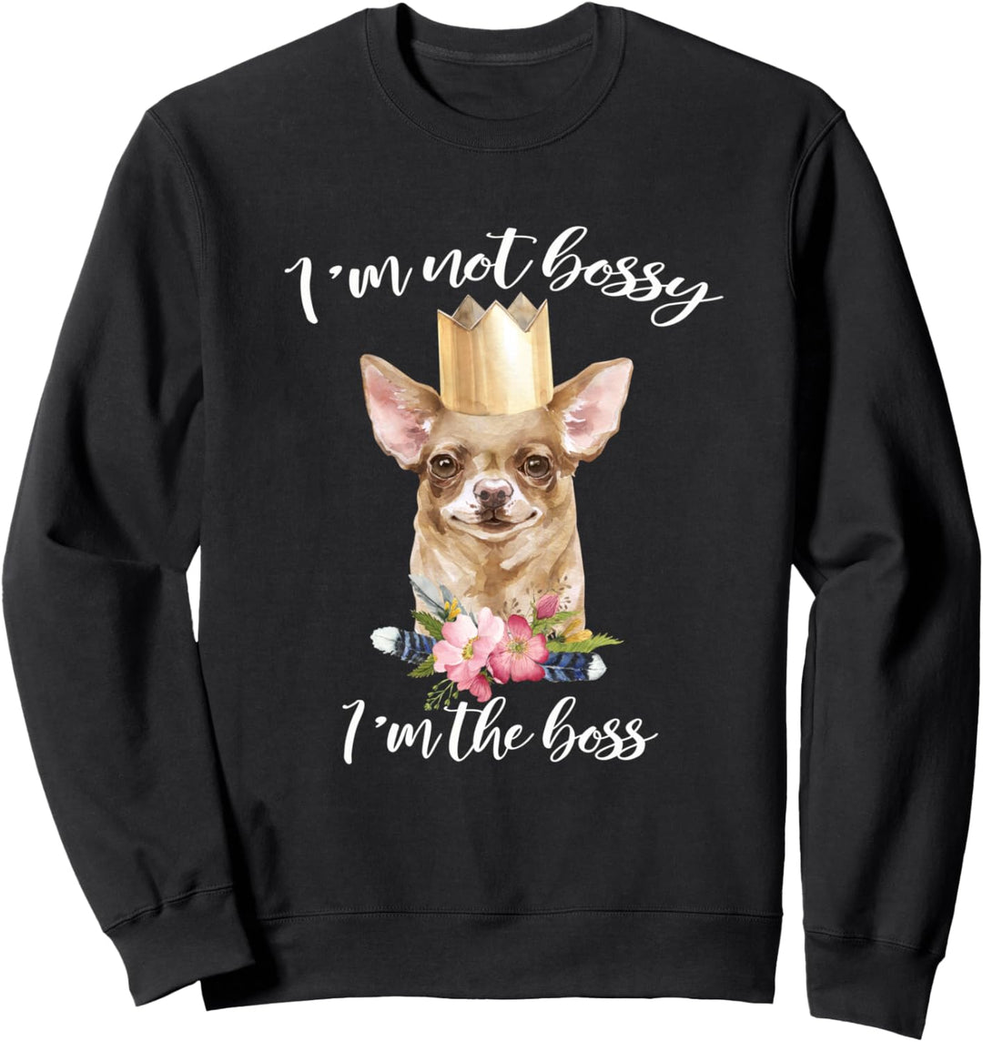 Bossy Chihuahua Lustiges Meme Chihuahua Mom Geschenk Sweatshirt