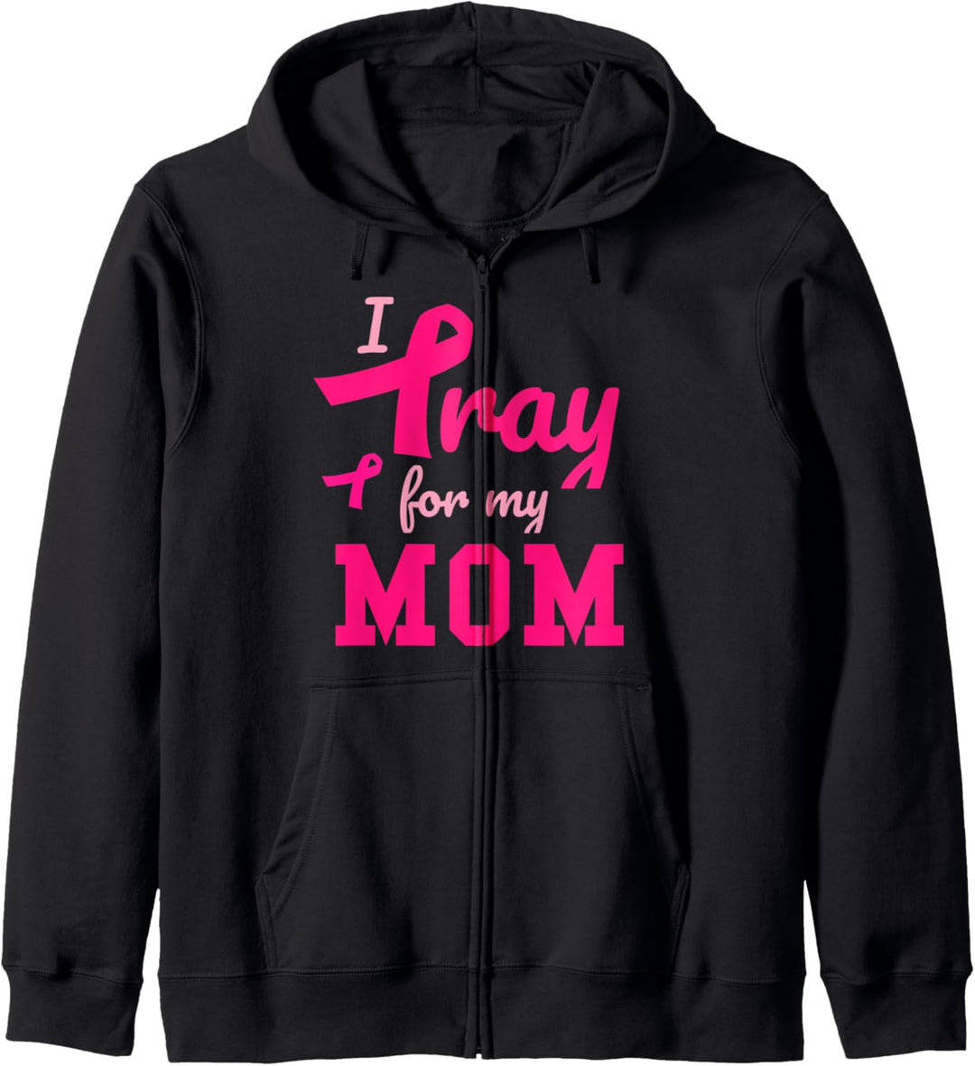 I Wear Pink For My Mom Breast Cancer Gift Son Daughter Mama Kapuzenjacke