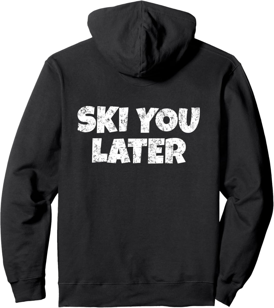 Ski you Later (Vintage/Weiss Rücken) Apres-Ski Skifahrer Pullover Hoodie