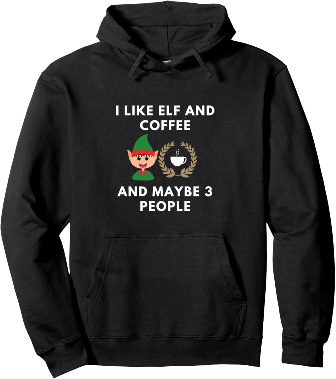 Lustig, ich mag Elf und Kaffee und vielleicht 3 Personen Pullover Hoodie