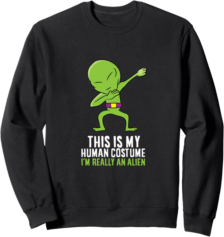 Alien-Kostüm "This Is My Human Costume I'm Really An Alien" Sweatshirt