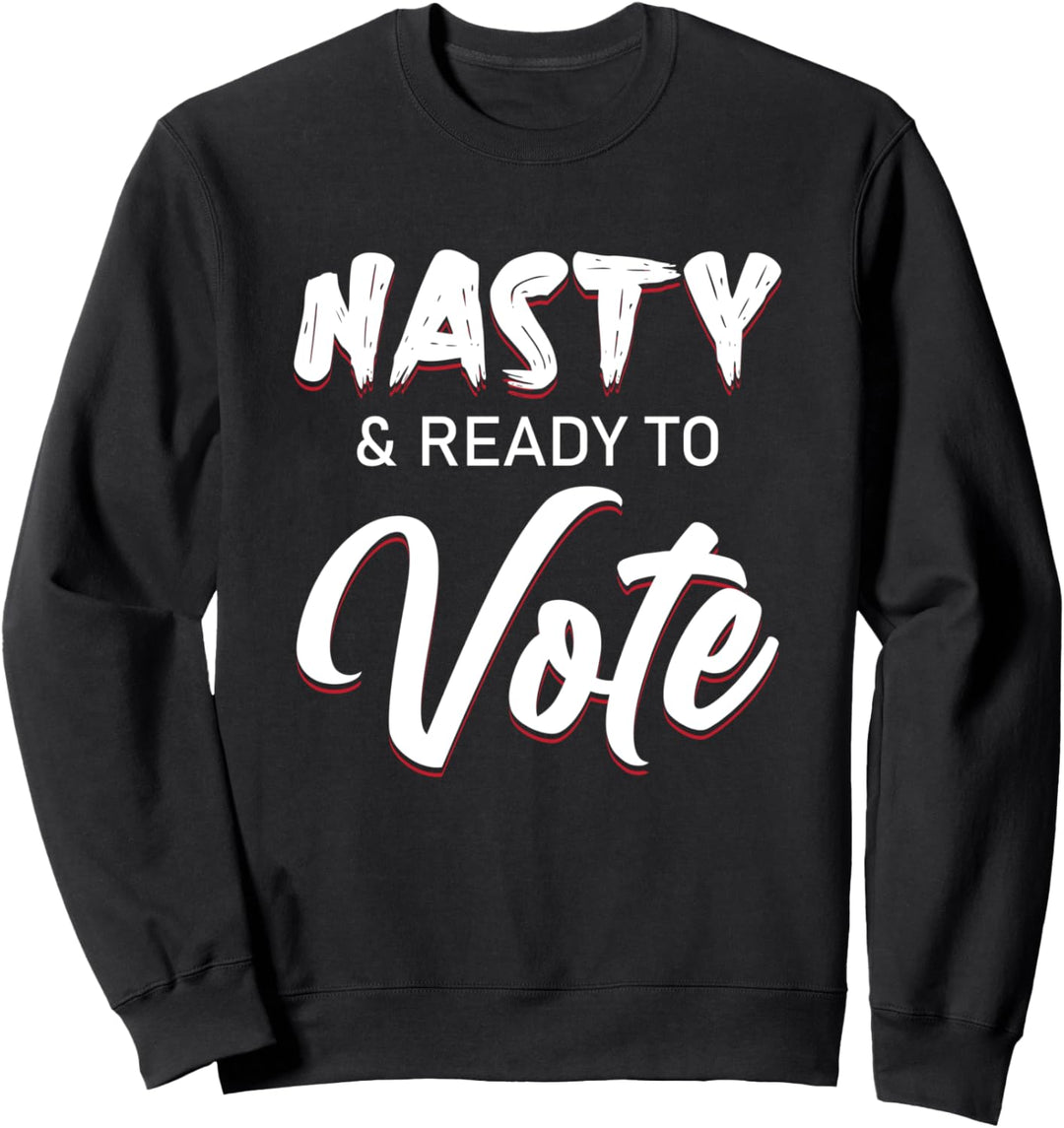 Böse und bereit zu wählen - Lustige Wahl Abstimmung Sweatshirt