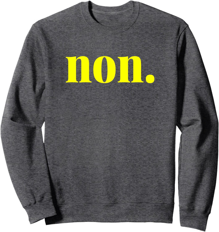 Minimalist non French yellow woman gift Sweatshirt