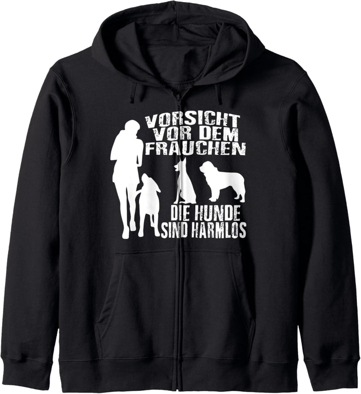 Vorsicht vor dem Frauchen, die Hunde sind Harmlos Frauen Kapuzenjacke