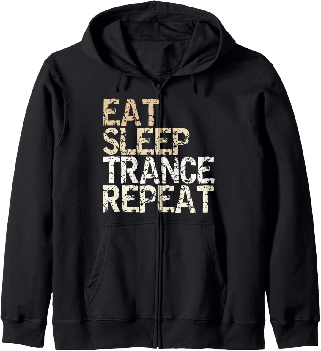 "Eat Sleep Trance Repeat" vintage Spruch Design Outfit Kapuzenjacke