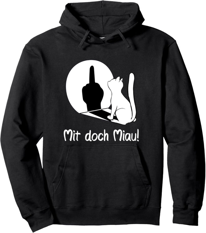 Katze Mir Doch Miau Pullover Hoodie