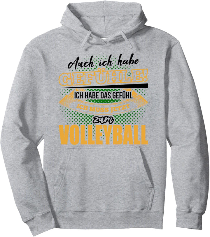 Volleyballer Ich muss jetzt zum Volleyball Spieler Geschenk Pullover Hoodie