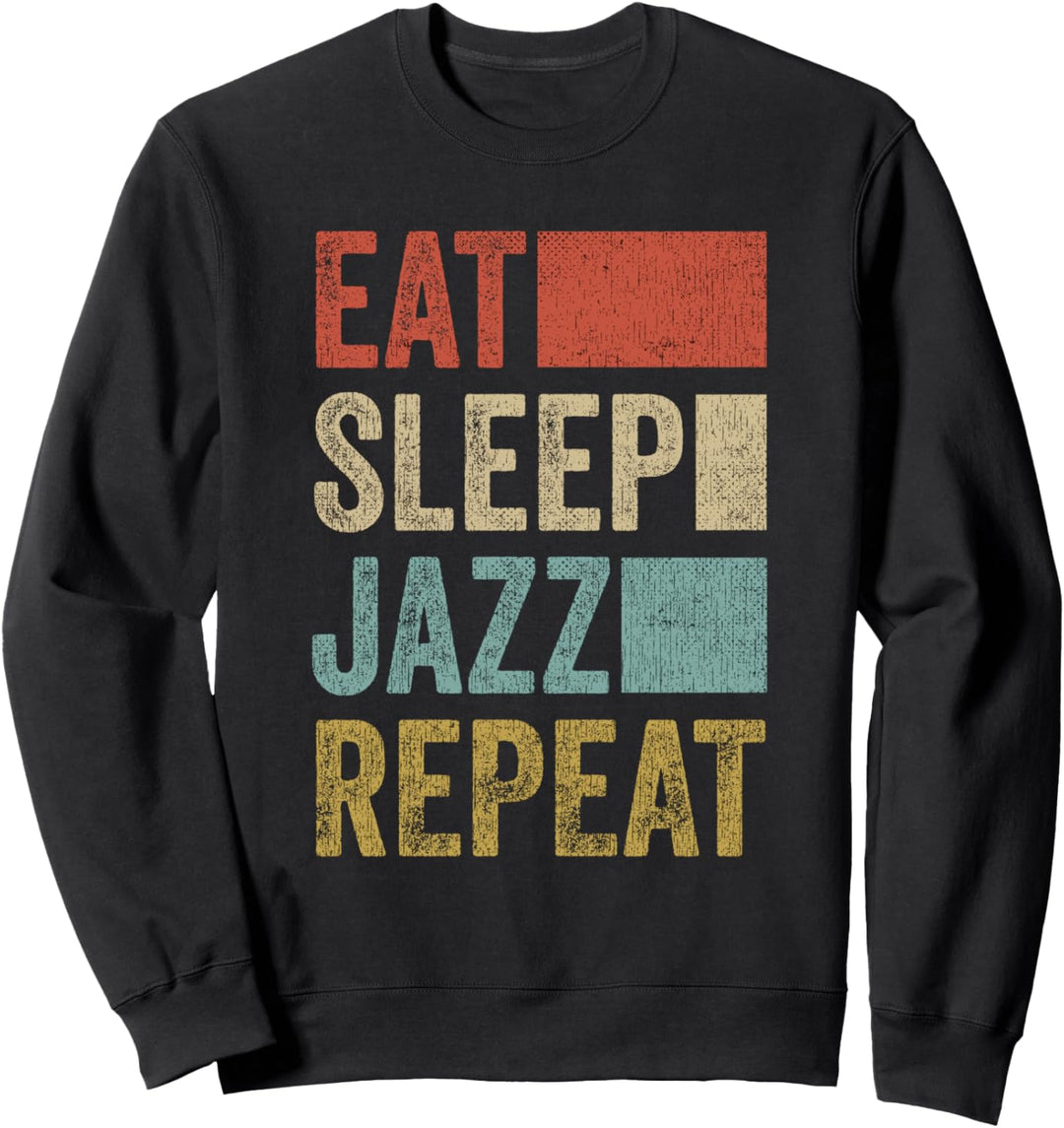 Retro Eat Sleep Jazz Repeat Jazz Sweatshirt