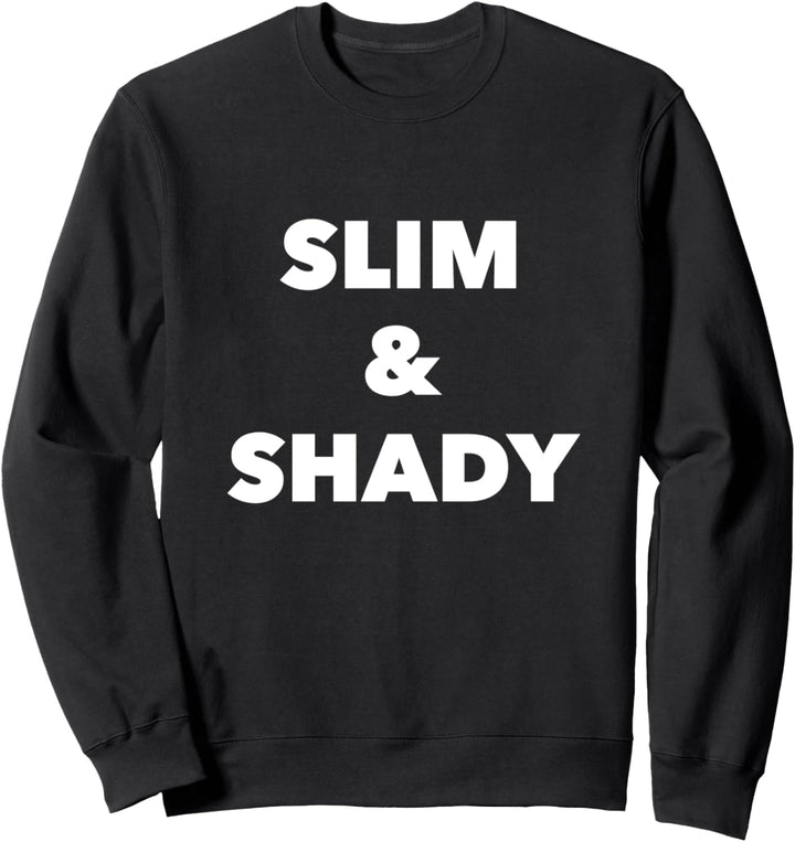 Slim & Shady Sweatshirt