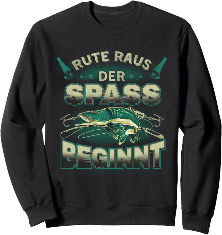 Rute Raus Der Spass Beginnt Angeln Fischen Lustiges Angler Sweatshirt