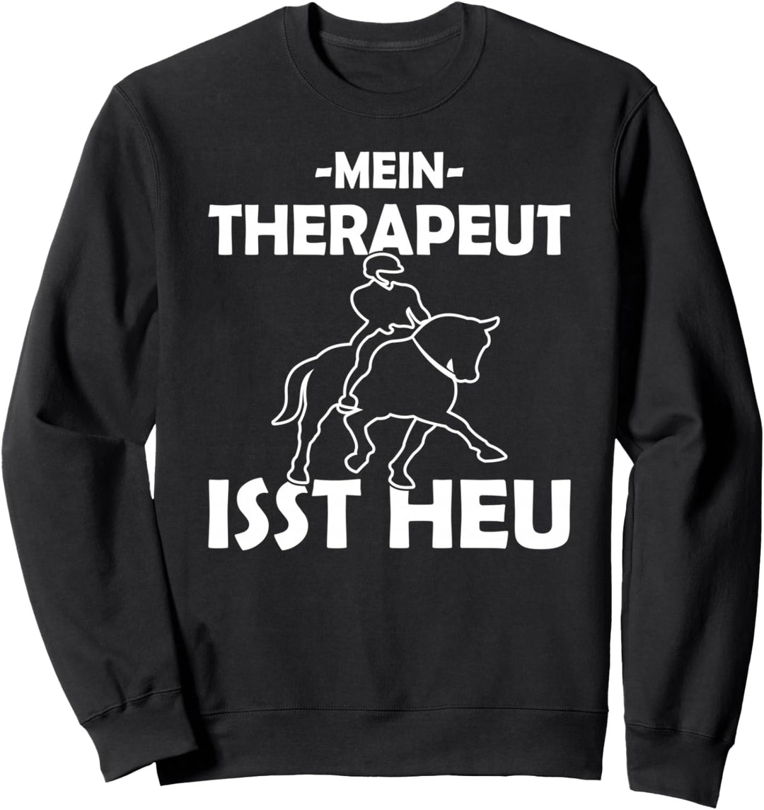 Mein Therapeut frisst Heu Dressurreiten & Englischreiter Sweatshirt