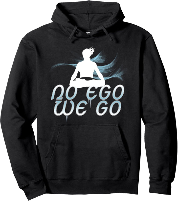 NO EGO WE GO Pullover Hoodie