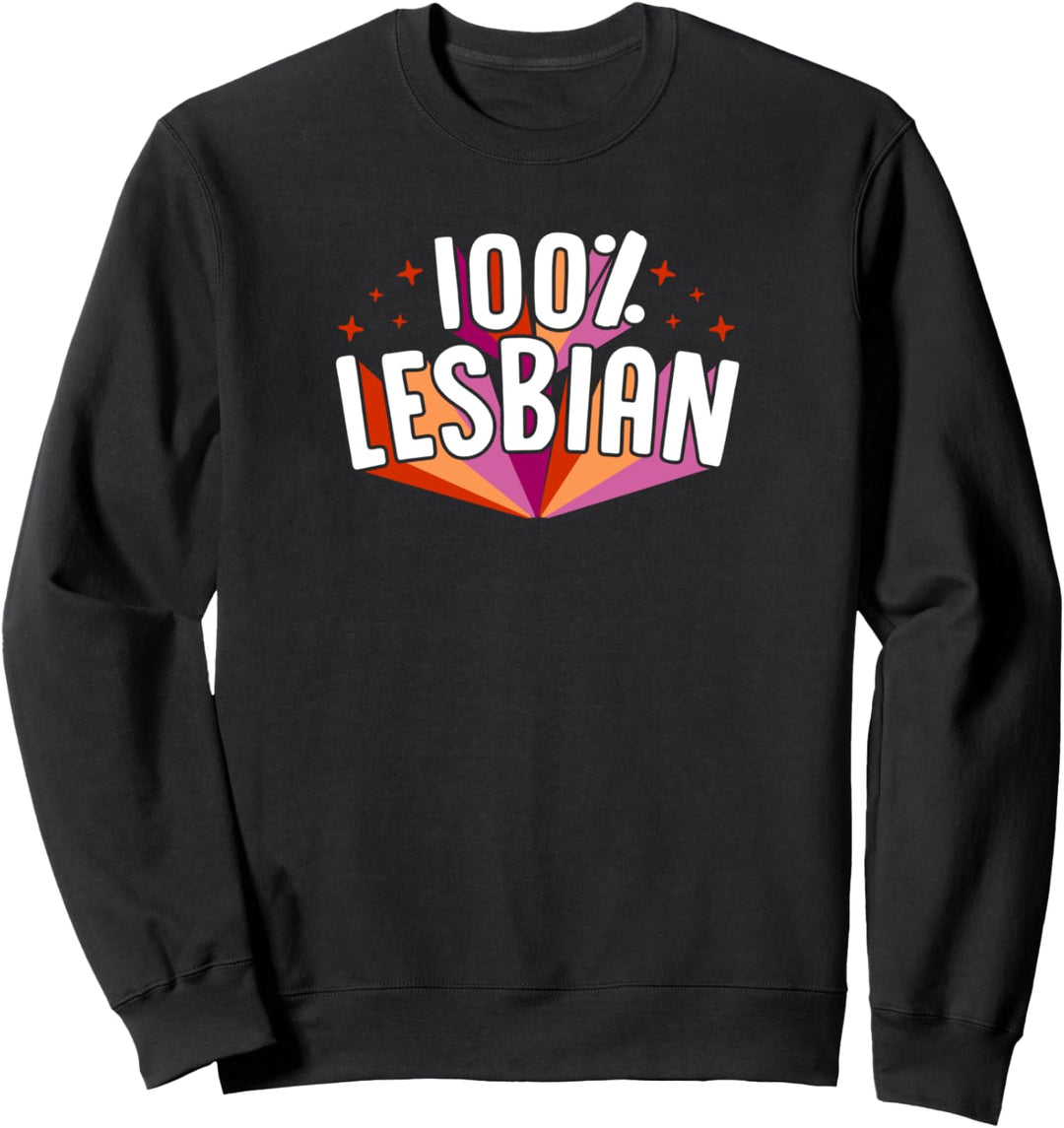 100 Percent Lesbian Pride Cute Trendy Aesthetic Style Stuff Sweatshirt
