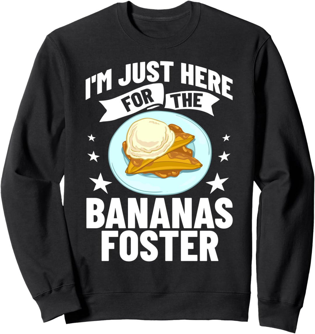Bananen Foster Cake Ice Cream Flambe Sweatshirt