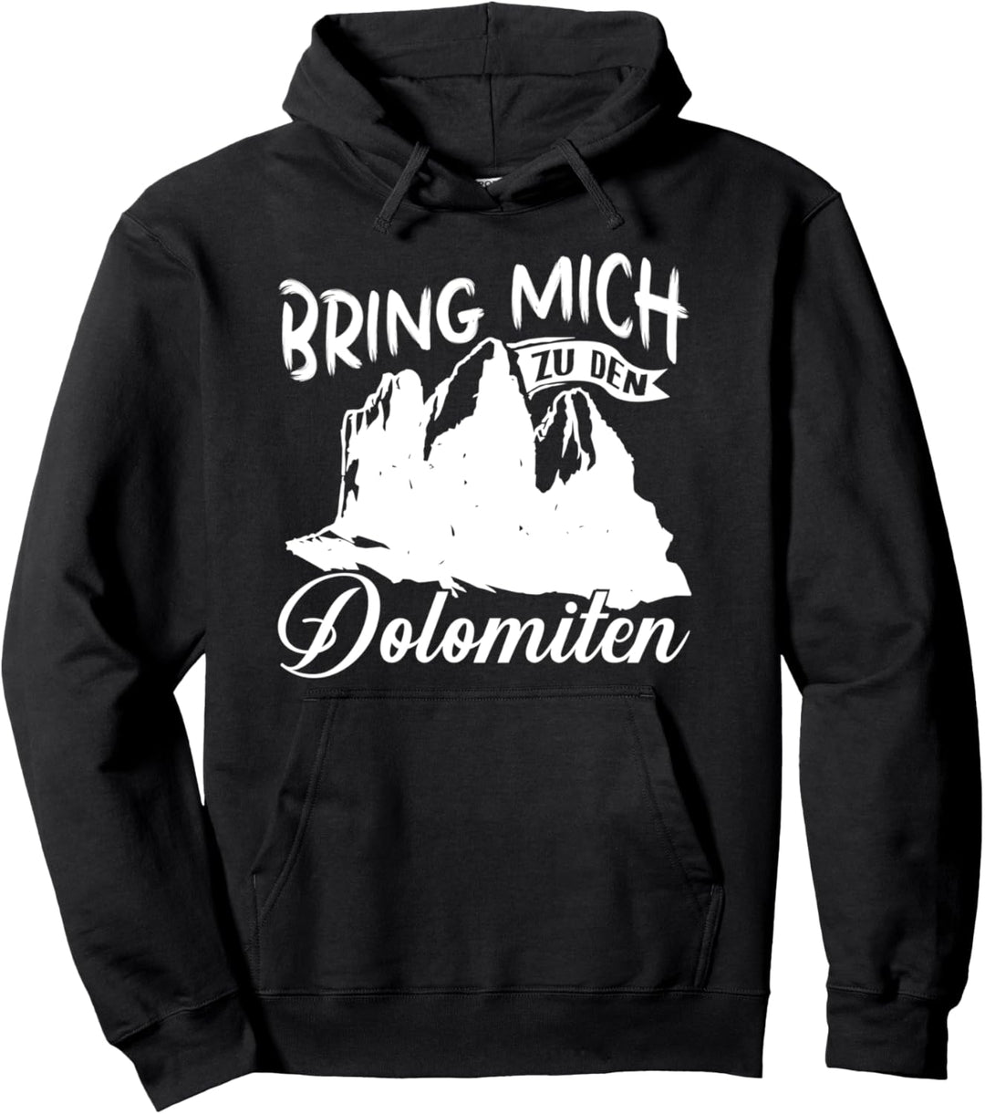 Bring Mich Zu Den Dolomiten Wandern Alpen Wanderer Klettern Pullover Hoodie