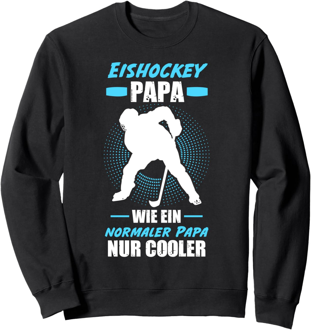 Eishockey Papa Eishockeyspieler Vater Vatertag Sweatshirt