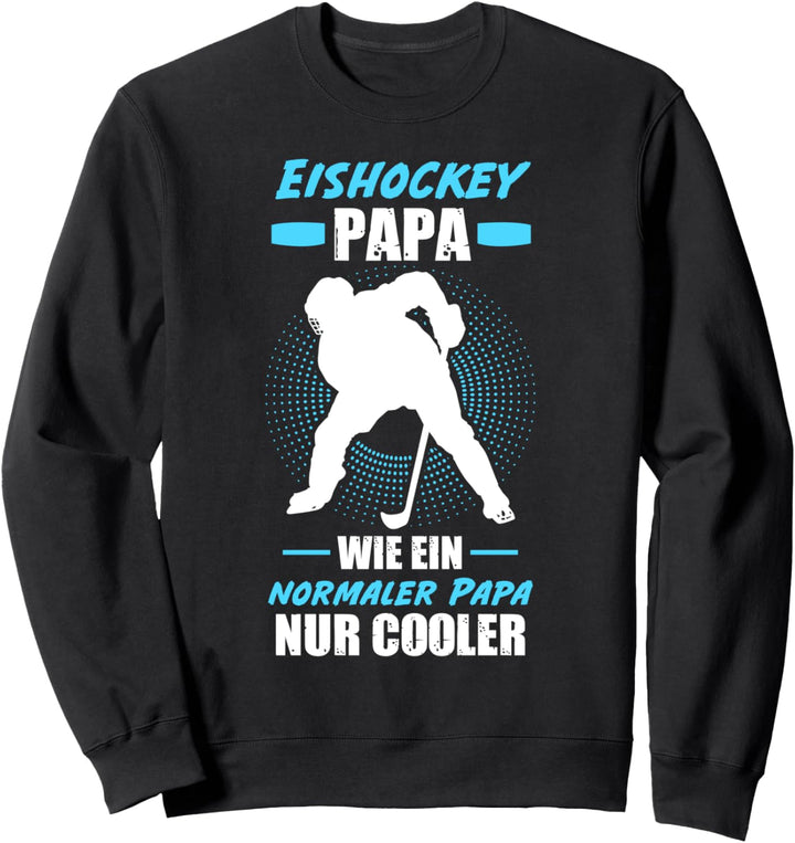 Eishockey Papa Eishockeyspieler Vater Vatertag Sweatshirt