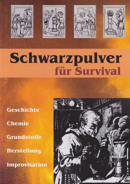 Schwarzpulver für Survival: Improvisation von Schwarzpulver und ähnlichen Mischungen, Taschenbuch