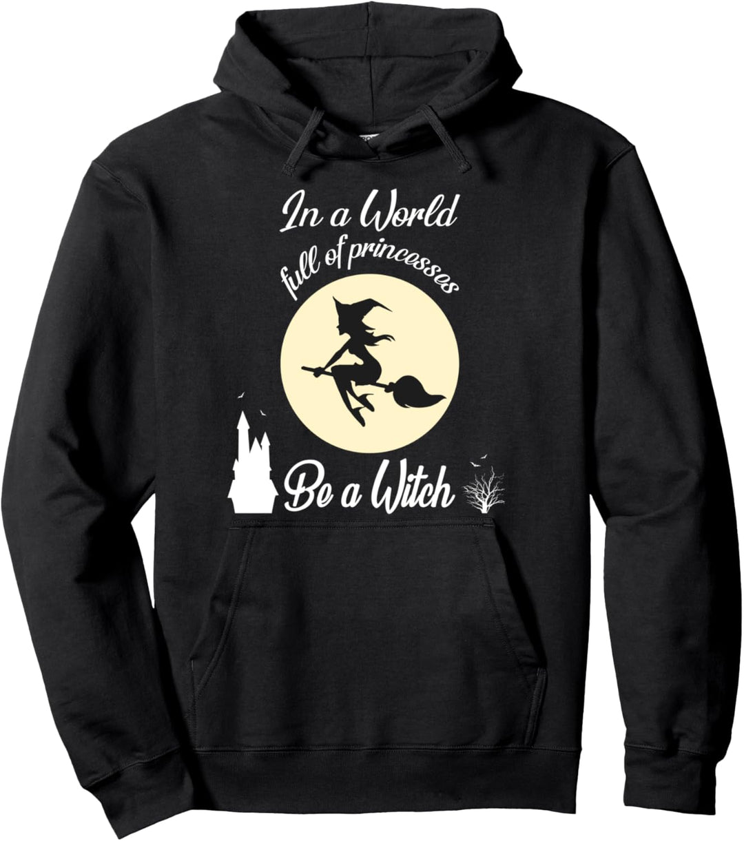 In einer Welt voller Prinzessinnen ein Hexenmond als Hallowe Pullover Hoodie