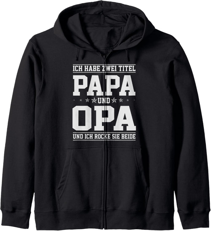 Ich habe zwei Titel Papa und Opa und ich rocke sie beide Kapuzenjacke