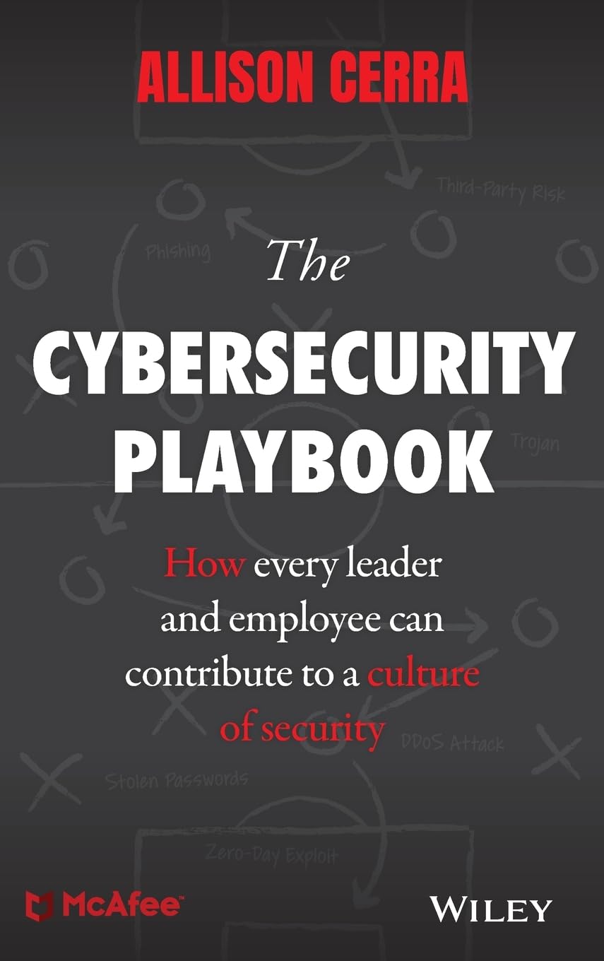 The Cybersecurity Playbook: How Every Leader and Employee Can Contribute to a Culture of Security, G