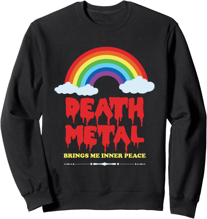 Death Metal Music Brings Me Inner Peace Funny Sweatshirt