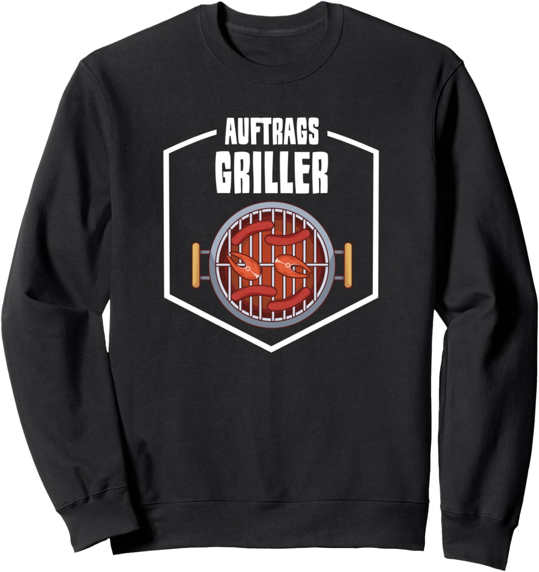 Auftrags Griller Grillmeister Lustiges Grill Sweatshirt