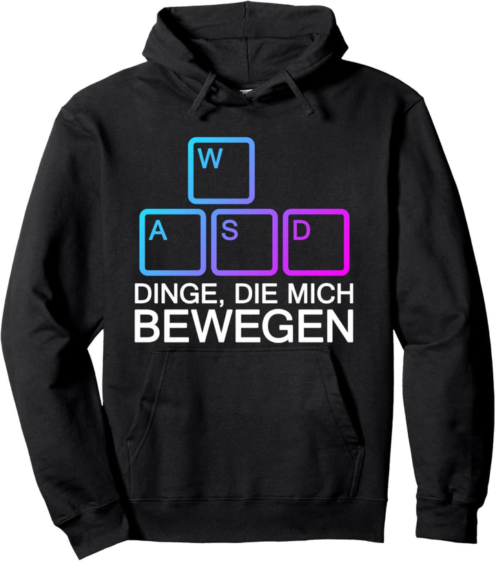 Dinge Die Mich Bewegen Shirt WASD Shirt PC Gamer WASD Pullover Hoodie