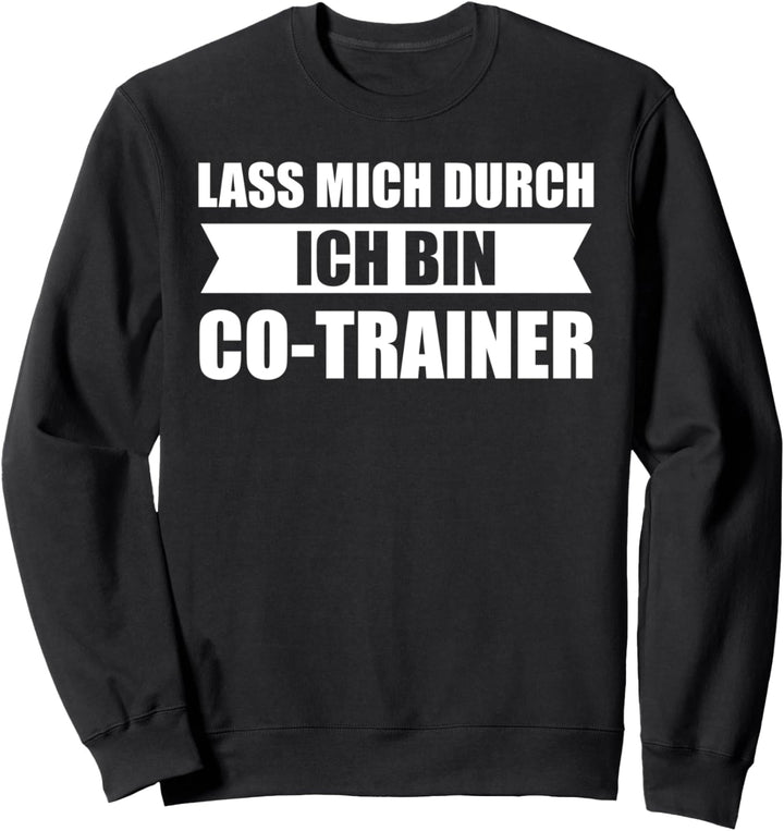 Co Trainer Fussball Fussballtrainer Fussball Geschenk Sweatshirt