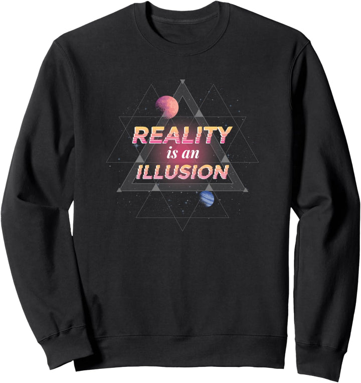 Reality Is An Illusion - Vaporwave Vapor wave Aesthetic Sweatshirt