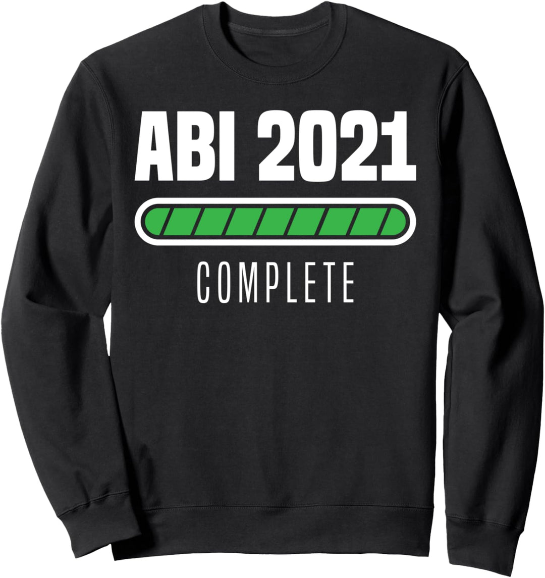 Abiturient Abi 2021 Complete Abitur Schluabschluss Matura Sweatshirt