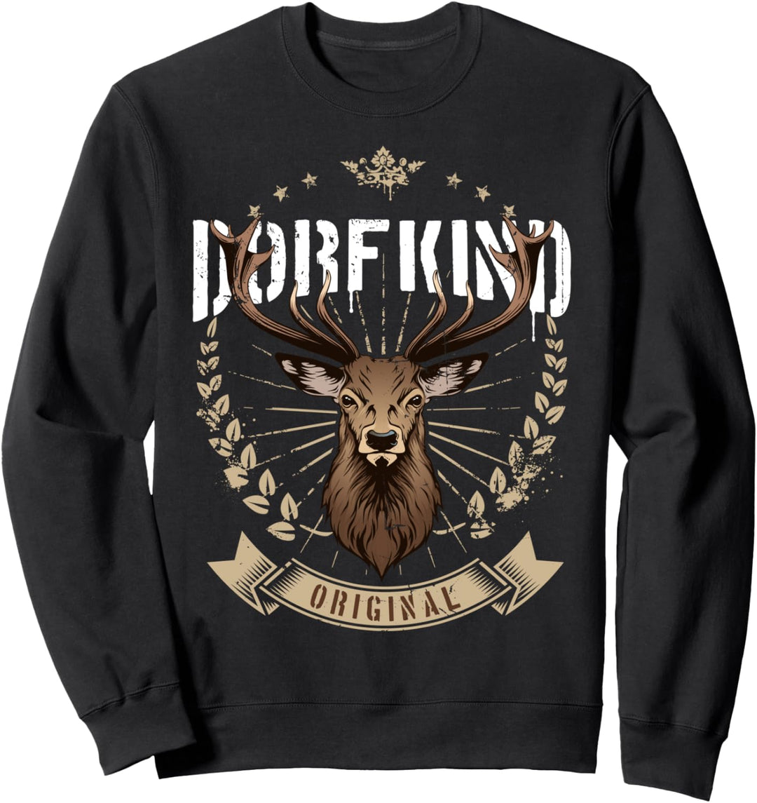 Dorfkind Hirsch Dorf Kind Original Spruch Land Herren Damen Sweatshirt