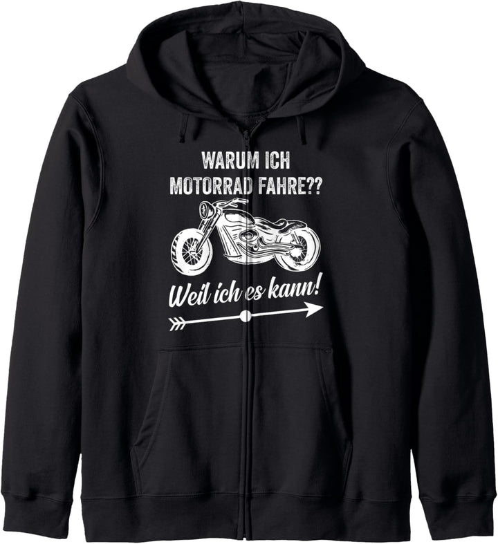 Warum ich Motorrad fahre?? Weil ich es kann! Kapuzenjacke