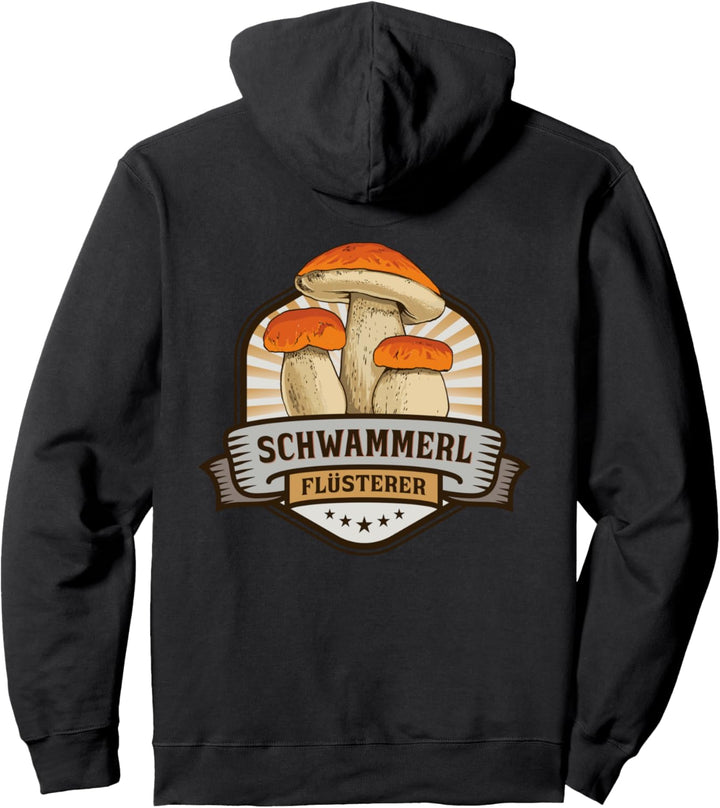 Schwammerl Flüsterer mit Pilzen für Pilzsammler Pullover Hoodie