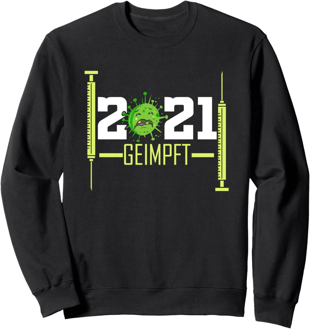 2021 Geimpft - Immun gegen Virus Sweatshirt