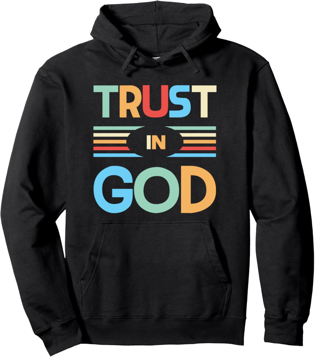 Christian Worship VBS Trust In God Faith Pullover Hoodie