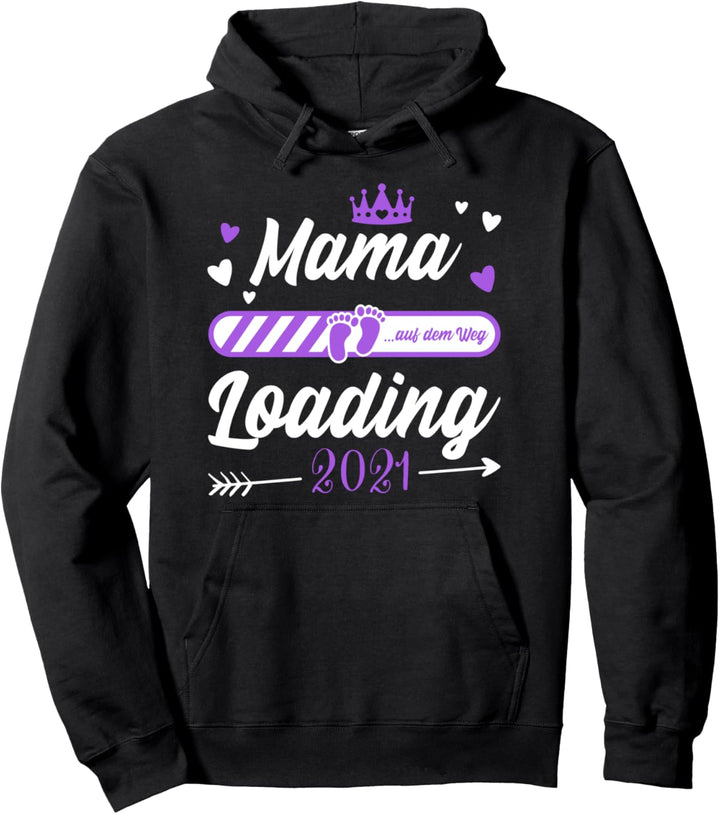Mama Loading 2021 Ich werde Mama Überraschung zur Geburt Pullover Hoodie