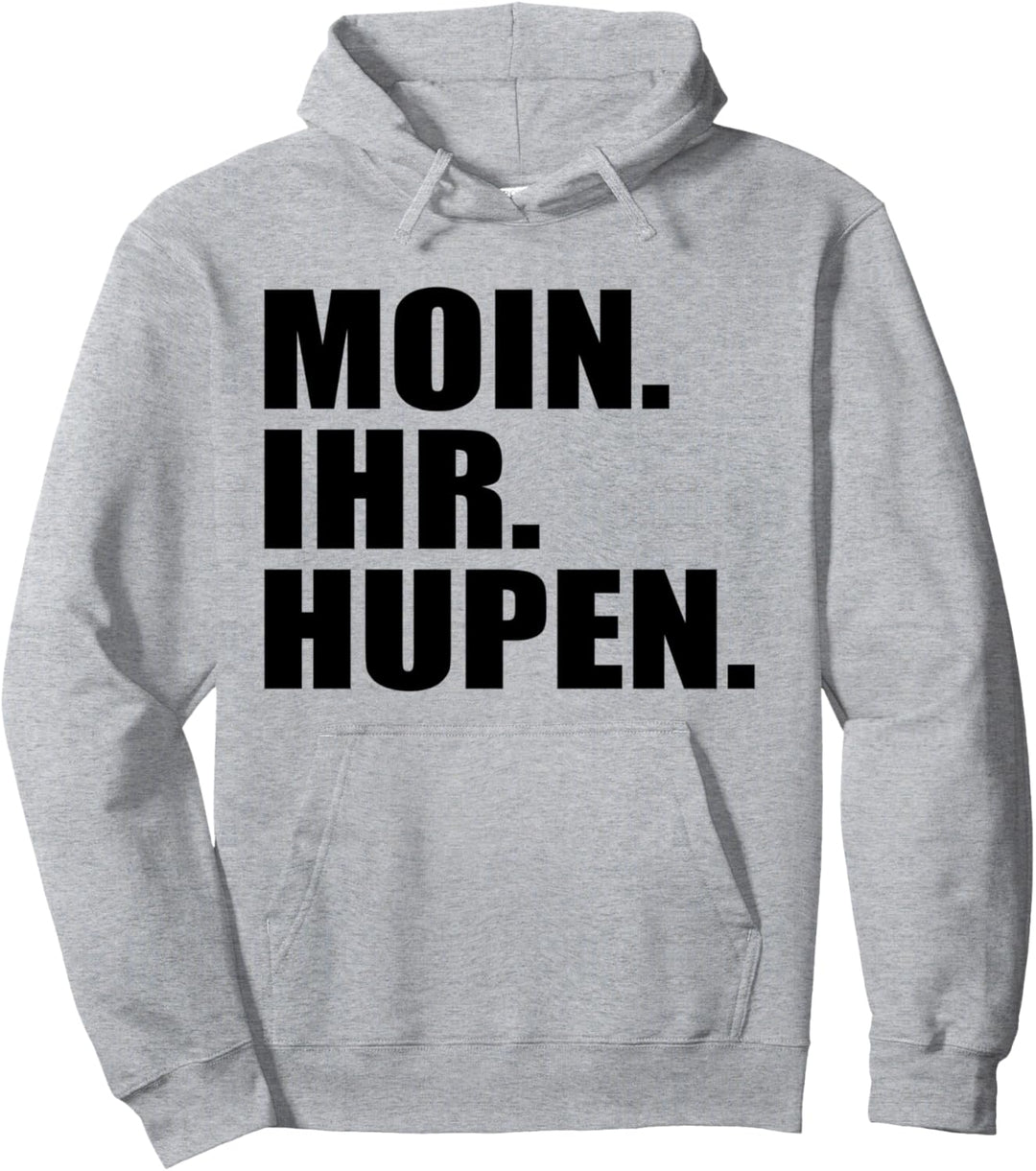 Moin ihr Hupen Pullover Hoodie
