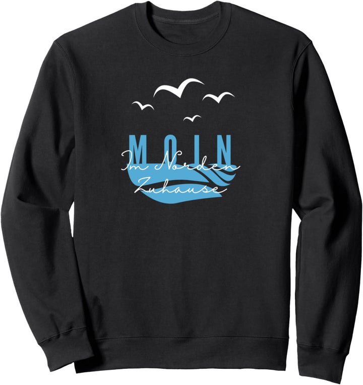 Moin im Norden zu Hause Norddeutschland Souvenir Sweatshirt