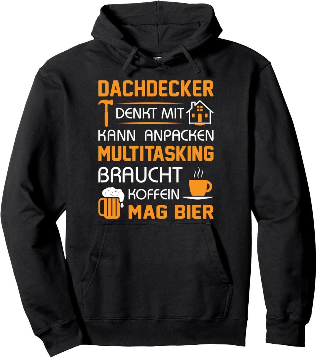 Dachdecker denkt mit kann anpacken Pullover Hoodie