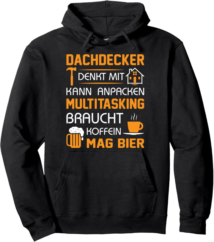 Dachdecker denkt mit kann anpacken Pullover Hoodie