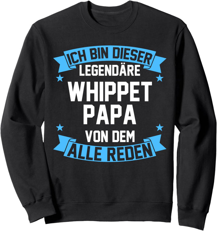 Whippetpapa Whippet Papa Windhund Sweatshirt