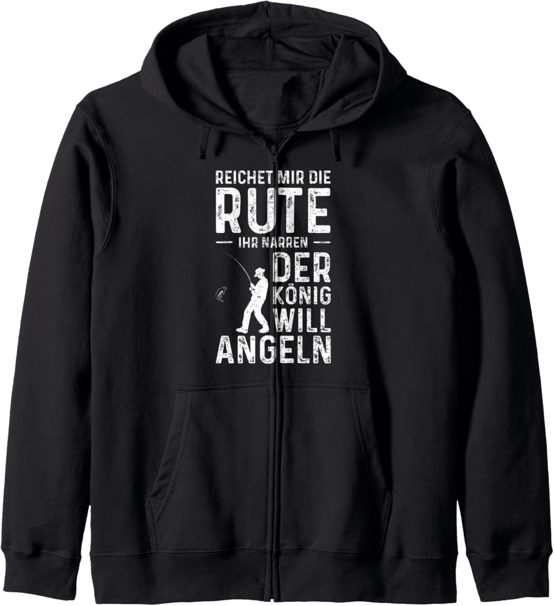 Reichet Mir Die Rute Der König Will Angeln - Hobby Angler Kapuzenjacke