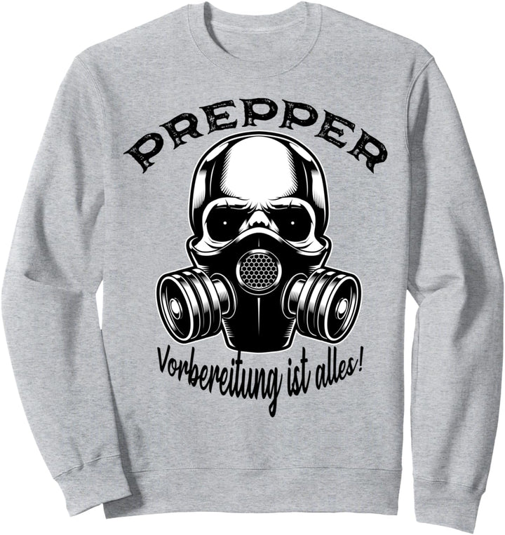 Prepper Vorbereitung ist alles Bushcraft Prepper Sweatshirt